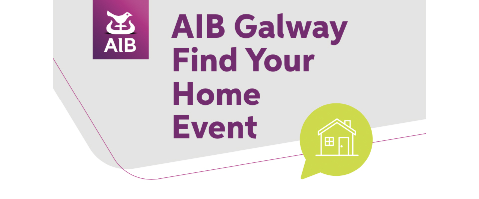 AIB hosting &#039;Find Your Home&#039; event in Galway on Sunday