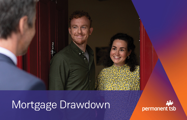 Mortgage Drawdown: permanent tsb are here to help you move from Sale Agreed to Sold